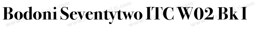 Bodoni Seventytwo ITC W02 Bk It字体转换